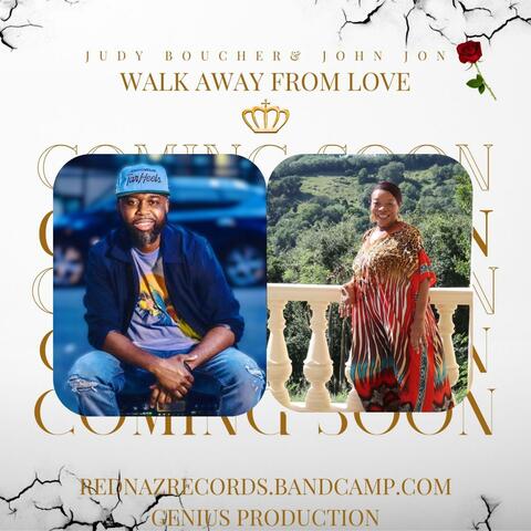 Walk Away From Love Judy Boucher & John Jon (Sneak Peak Version Only)