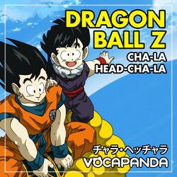 CHA-LA HEAD-CHA-LA (Opening Theme From "Dragon Ball Z")