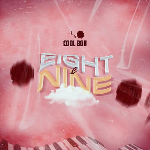Eight & Nine