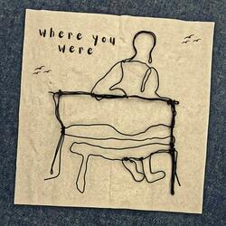 Where You Were