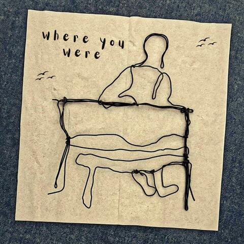 Where You Were