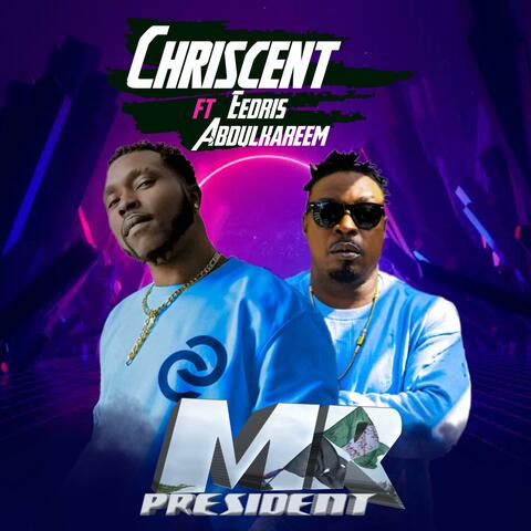 mr (president) (feat. Eedris Abdulkreem)