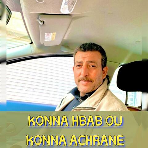 KONNA HBAB OU KONNA ACHRANE