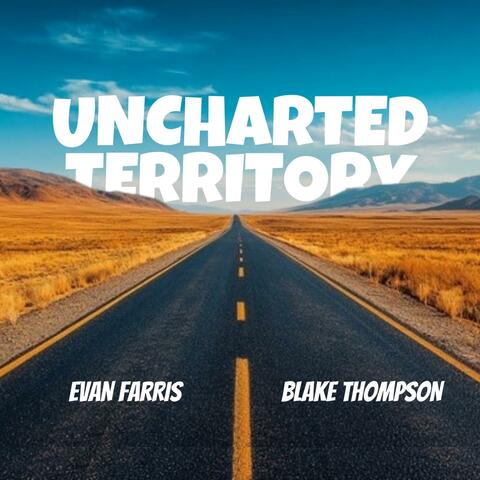 Uncharted Territory
