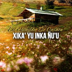 XIKA' YU IKA ÑU'U
