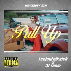 Pull Up (feat. 31 Ronin)