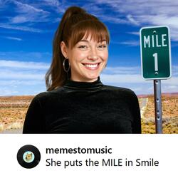 She puts the MILE in Smile