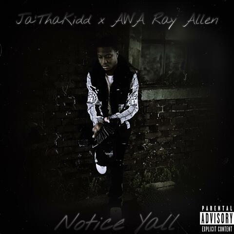 Notice Yall (feat. Awa Ray Allen)
