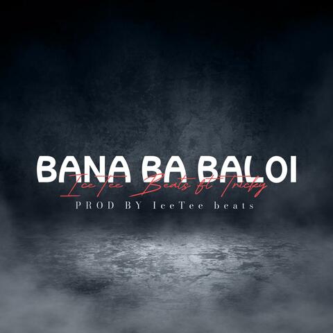 Bana Ba Baloi (feat. Tricky)