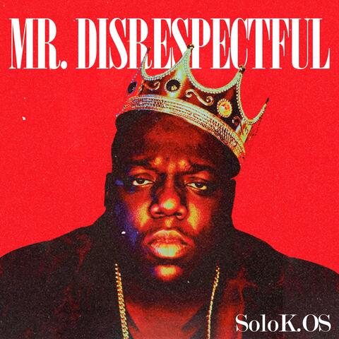 Mr. Disrespectful