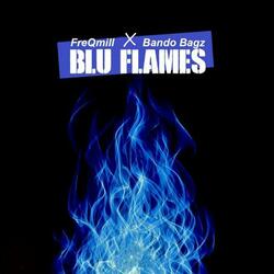 Blu Flames (feat. Bando Bagz )feat. Bando Bagz[