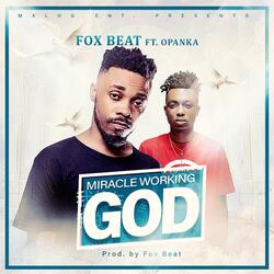 Miracle Working God (feat. Opanka)