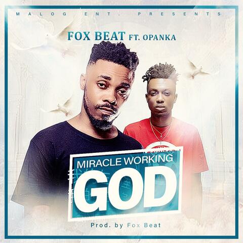 Miracle Working God (feat. Opanka)
