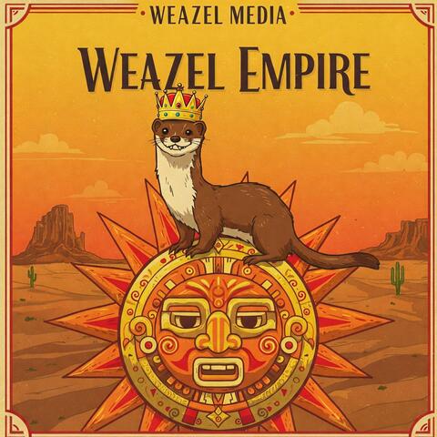 WEAZEL Empire