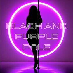 Black and Purple Pole (Queen LaPizza Version)