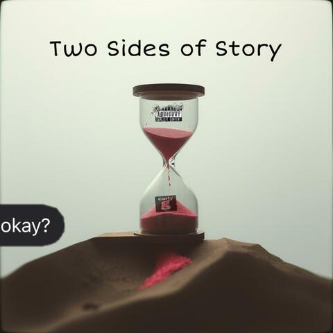 Two Sides of Story