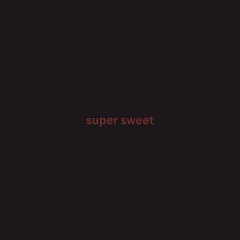 super sweet