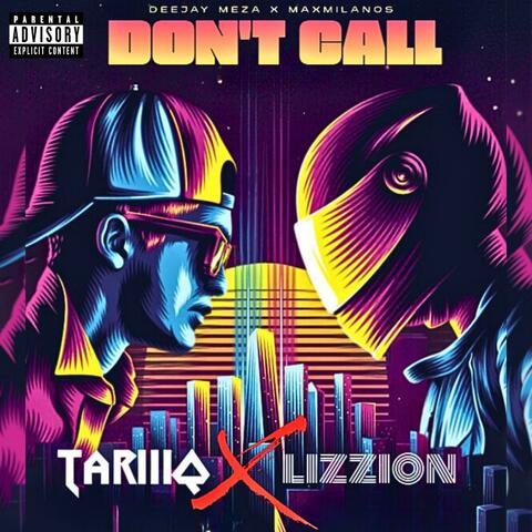Don't Call (feat. TariiQ & Lizzion)