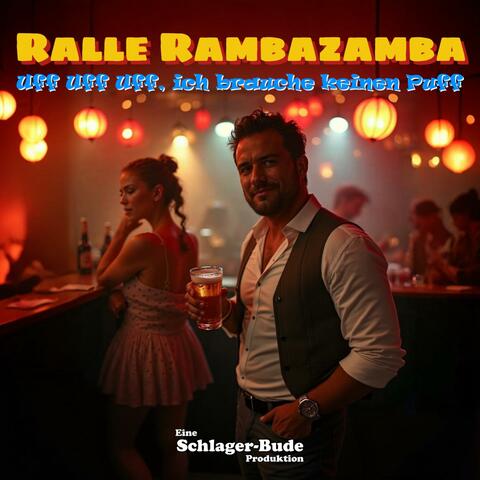 Uff, Uff, Uff, ich brauche keinen Puff (feat. Ralle Rambazamba)