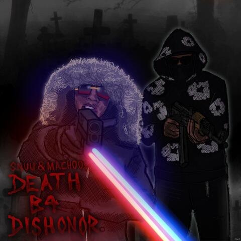 Death B4 Dishonor