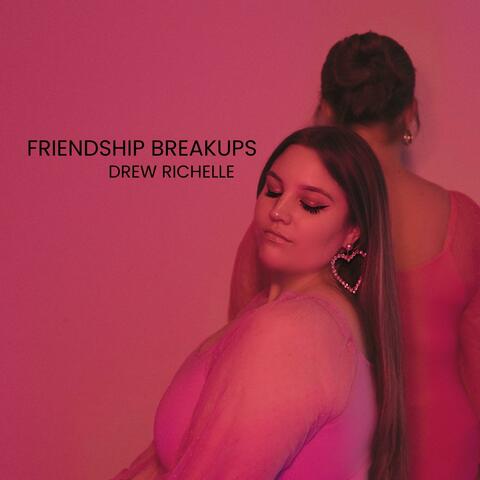 Friendship Breakups