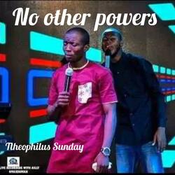No Other Powers