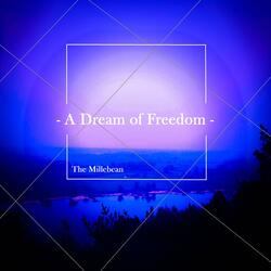 A Dream of Freedom
