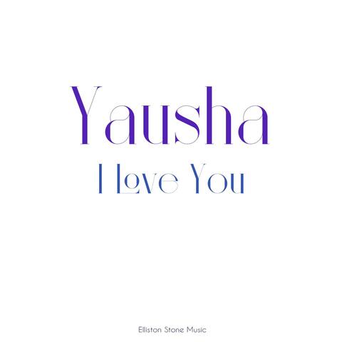 YAHUSHA I LOVE YOU