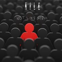 Not like me