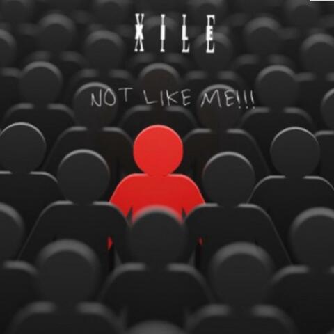 Not like me