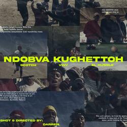 Ndobva kuGhetto (feat. Scotch Huncho & El Hussle)