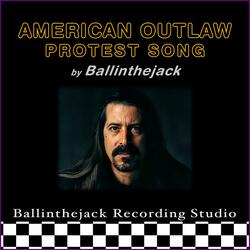 AMERICAN OUTLAW PROTEST SONG (feat. Vikki King)
