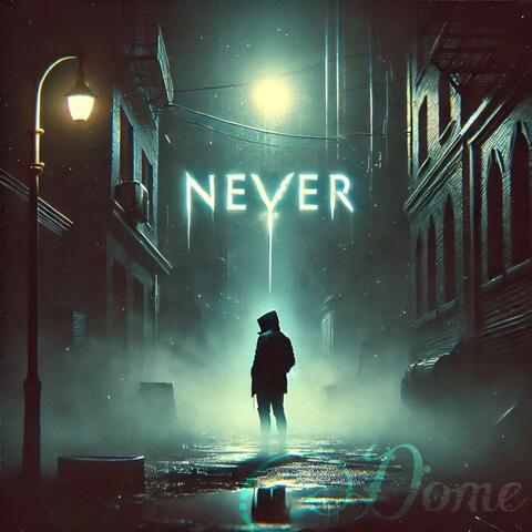 NEVER