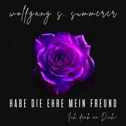 Habe die Ehre mein Freund