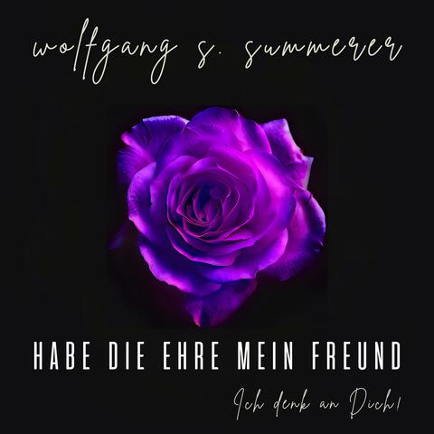 Habe die Ehre mein Freund