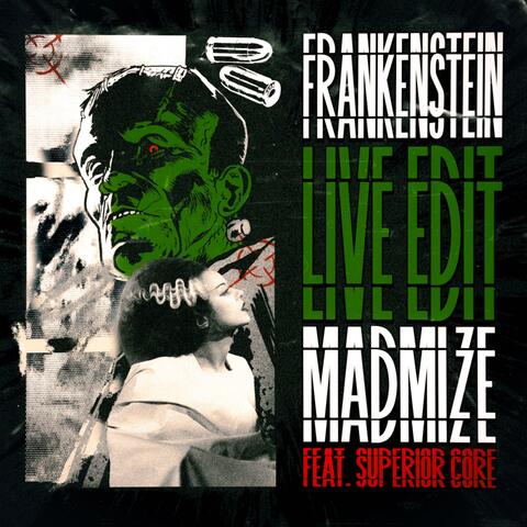 Frankenstein (feat. Superior Core) [Live Edit]