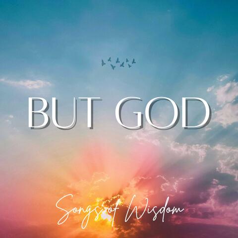 BUT GOD