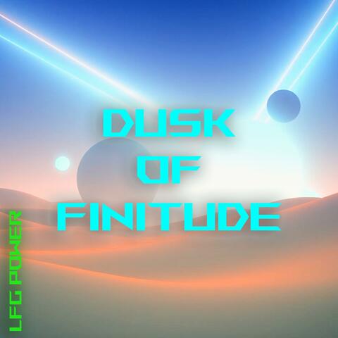 Dusk of Finitude