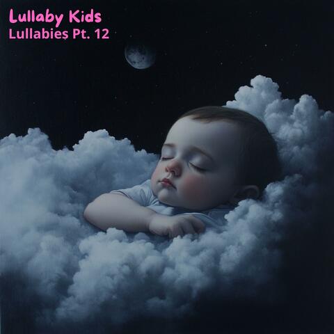 Lullabies, Pt. 12