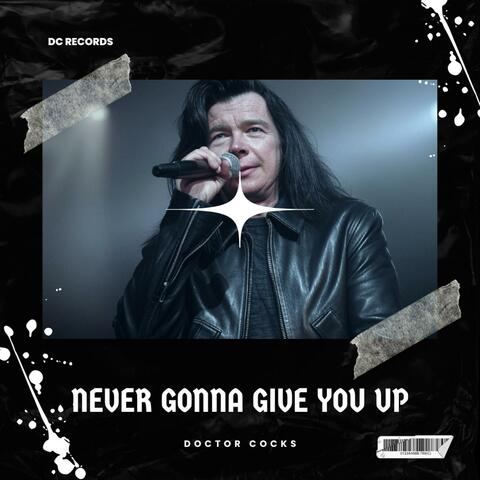 Never Gonna Give You Up (Rock Astley)