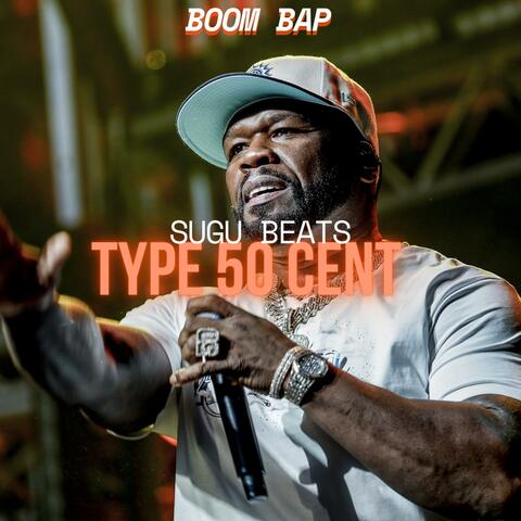 TYPE 50 CENT (boom bap)