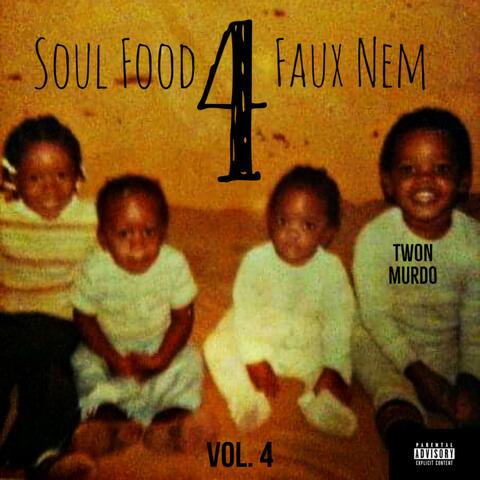 Soul Food 4 Faux Nem, Vol. 4
