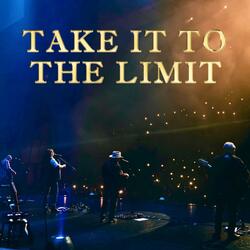 Take It To The Limit