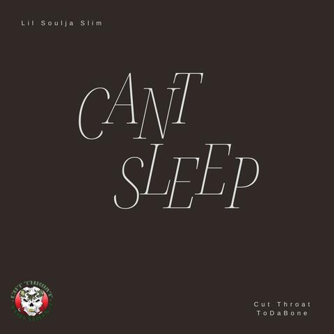 Cant Sleep