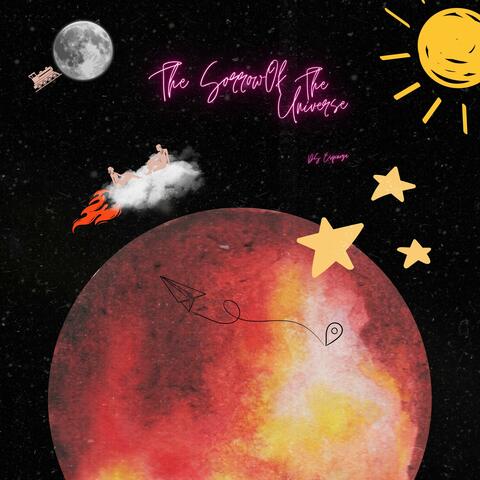 The Sorrow Of The Universe