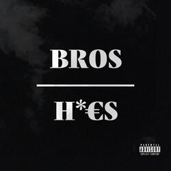 Bros Over Hoes