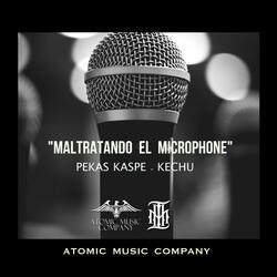 Maltratando el microphone (boom boom) (feat. Pekas Kaspe, Kechu & Dieko Radiactivo)