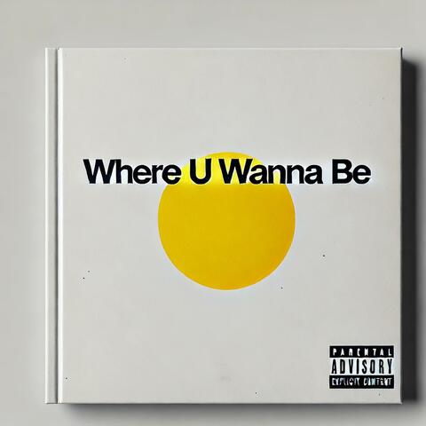 Where U wanna Be (feat. Cxnco!)