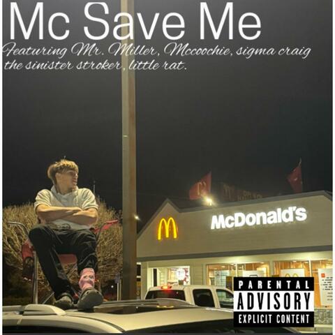 Mc Save Me (feat. Mr. Miller, Mccoochie, sigma craig & the sinister stroker)