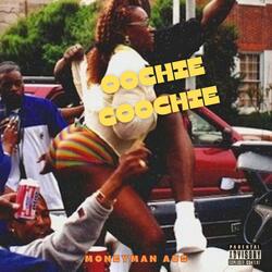 OOCHIE COOCHIE